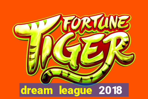 dream league 2018 dinheiro infinito